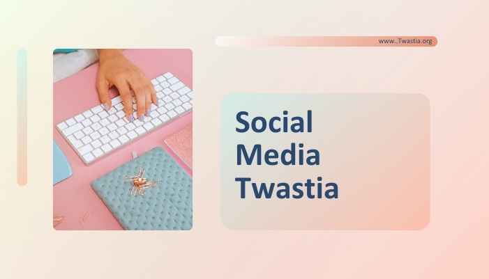 Social Media Twastia