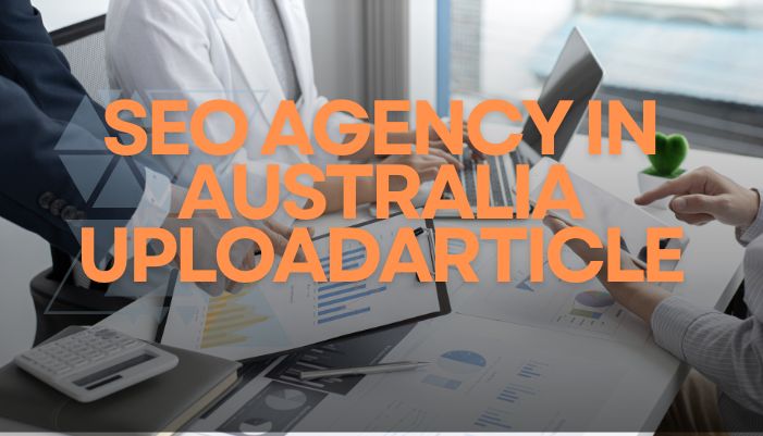 SEO Agency In Australia Uploadarticle