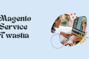 Magento Service Twastia